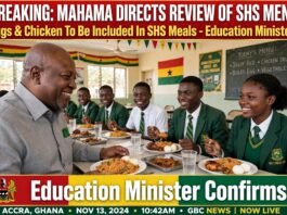 President Mahama Orders SHS Menu Review: Eggs and Chicken Among Reported Improvements